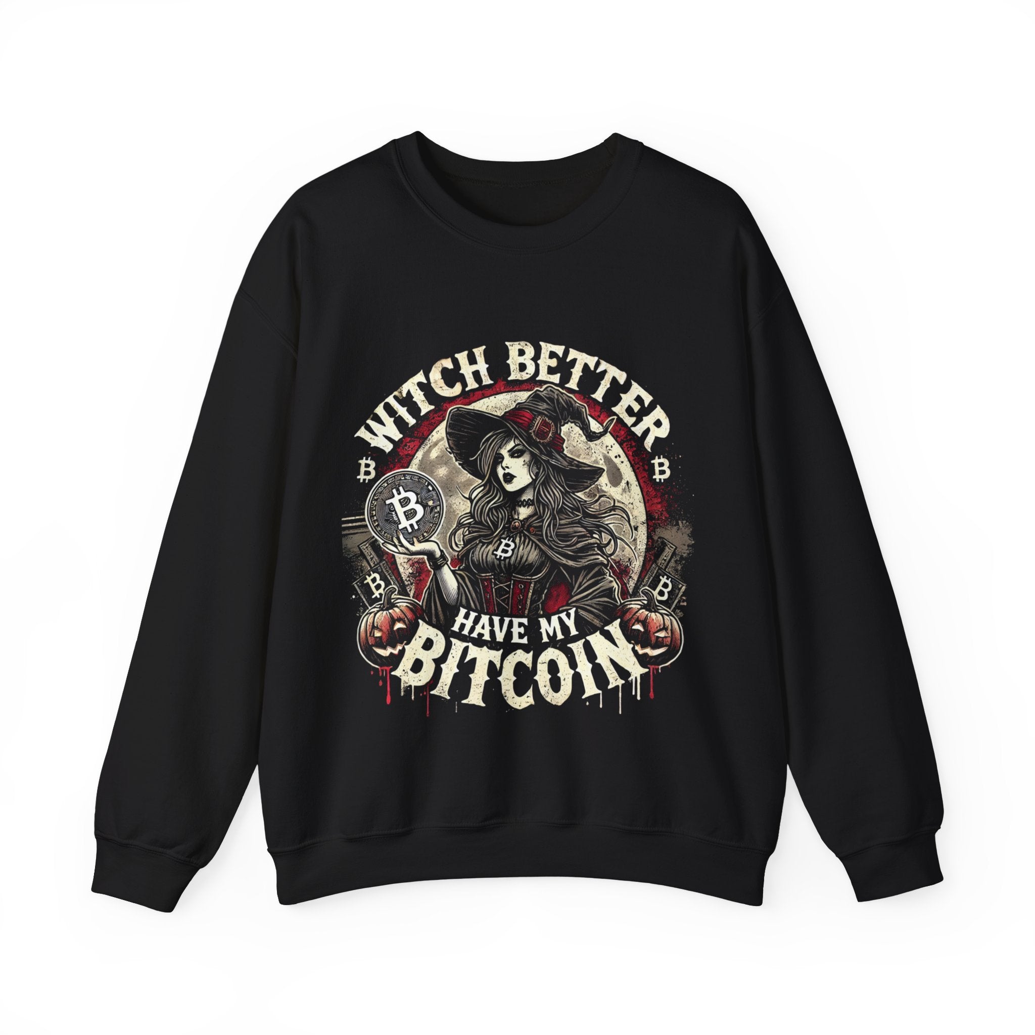 Witch Better Have My Bitcoin Sweatshirt – Unisex Cozy Cotton Blend Crewneck