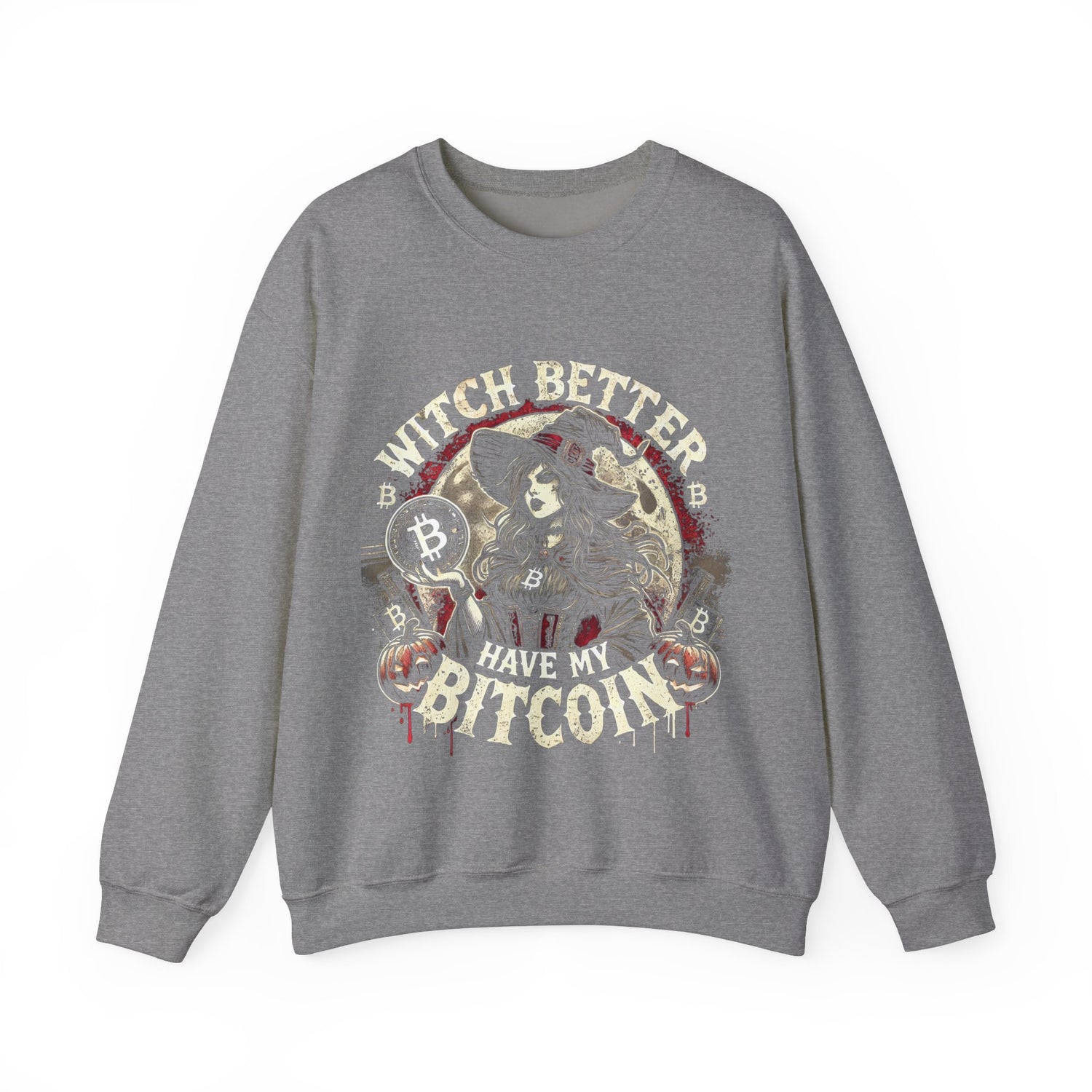 Witch Better Have My Bitcoin Sweatshirt – Unisex Cozy Cotton Blend Crewneck