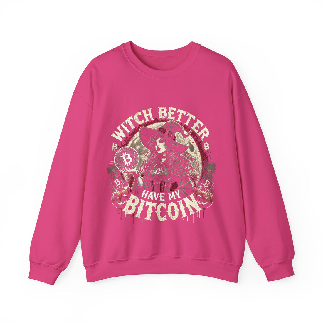 Witch Better Have My Bitcoin Sweatshirt – Unisex Cozy Cotton Blend Crewneck